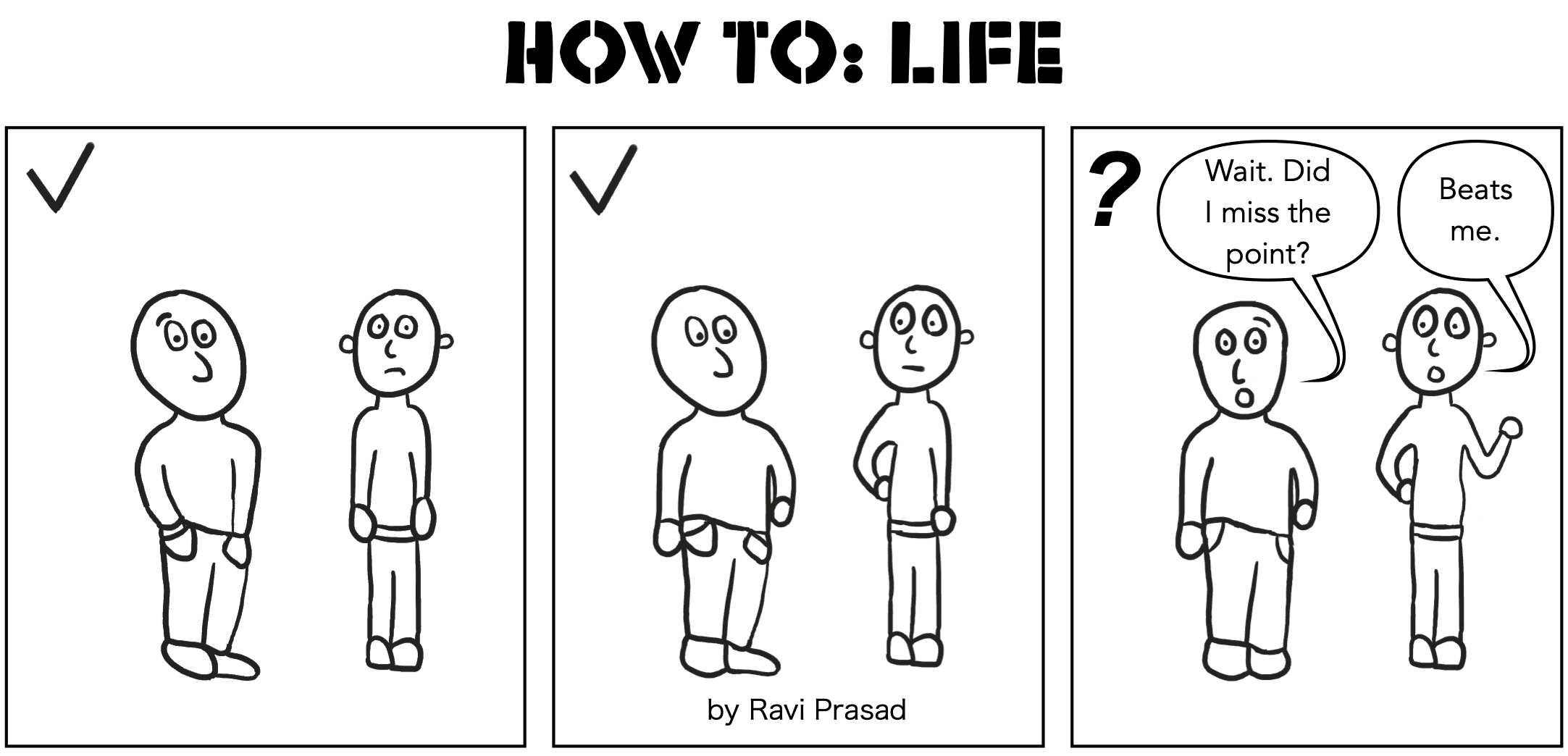 How to: Life